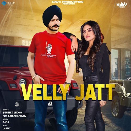 Velly Jatt Satkar Sandhu, Supneet Sekhon mp3 song free download, Velly Jatt Satkar Sandhu, Supneet Sekhon full album