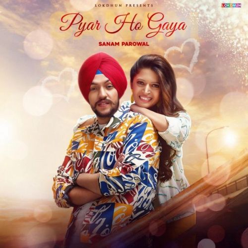 Pyar Ho Gaya Sanam Parowal mp3 song free download, Pyar Ho Gaya Sanam Parowal full album