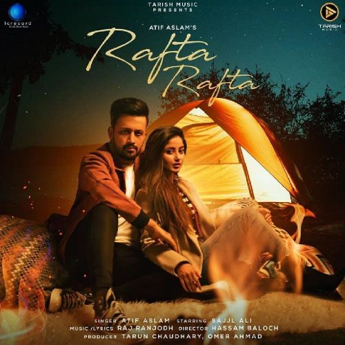 Rafta Rafta Atif Aslam mp3 song free download, Rafta Rafta Atif Aslam full album