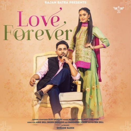 Love Forever Gur Sandhu mp3 song free download, Love Forever Gur Sandhu full album