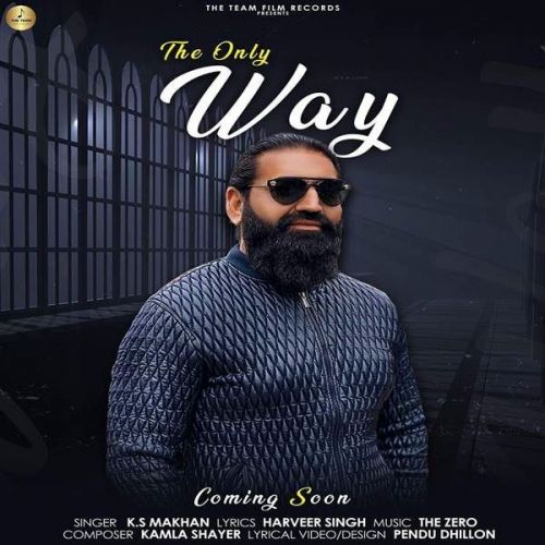 The Only Way Ks Makhan mp3 song free download, The Only Way Ks Makhan full album