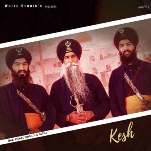 Kesh Bhai Mehal Singh Ji mp3 song free download, Kesh Bhai Mehal Singh Ji full album