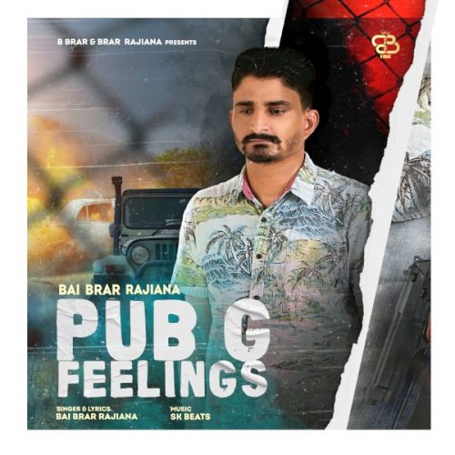 Pubg Feelings Bai Brar Rajiana mp3 song free download, Pubg Feelings Bai Brar Rajiana full album