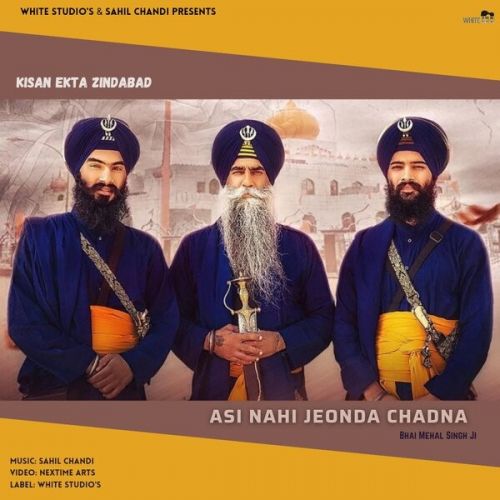 Asi Nahi Jeonda Chadna Bhai Mehal Singh Ji mp3 song free download, Asi Nahi Jeonda Chadna Bhai Mehal Singh Ji full album