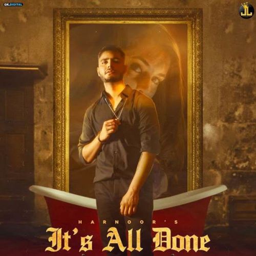 Its All Done Harnoor mp3 song free download, Its All Done Harnoor full album