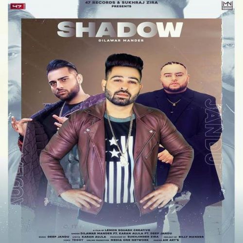 Shadow Deep Jandu, Dilawar Mander mp3 song free download, Shadow Deep Jandu, Dilawar Mander full album