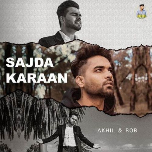 Sajda Karaan Bob, Akhil mp3 song free download, Sajda Karaan Bob, Akhil full album