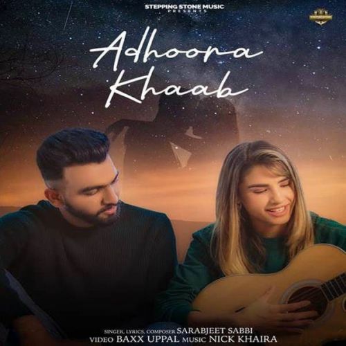 Adhoora Khaab Sarabjeet Sabbi mp3 song free download, Adhoora Khaab Sarabjeet Sabbi full album