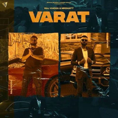 Varat Mr Dhatt, Raj Khosa mp3 song free download, Varat Mr Dhatt, Raj Khosa full album