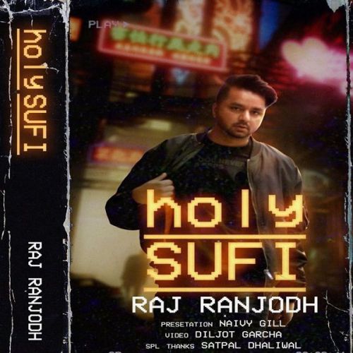 Holy Sufi Raj Ranjodh mp3 song free download, Holy Sufi Raj Ranjodh full album