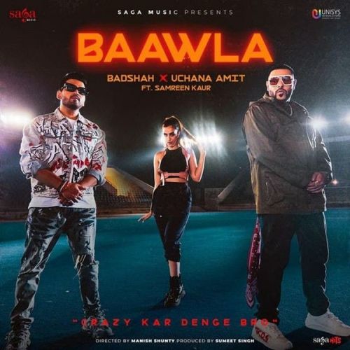 Baawla Badshah, Uchana Amit mp3 song free download, Baawla Badshah, Uchana Amit full album