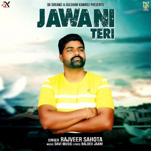 Jawani Teri Rajveer Sahota mp3 song free download, Jawani Teri Rajveer Sahota full album