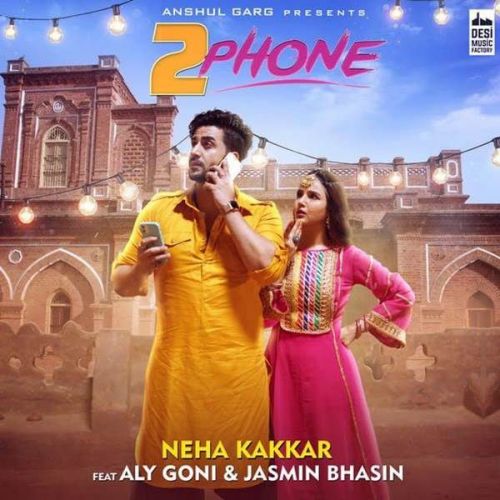 2 Phone Neha Kakkar mp3 song free download, 2 Phone Neha Kakkar full album