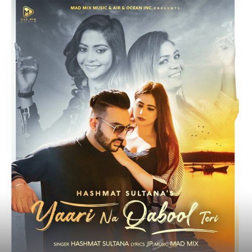 Yaari Na Qabool Teri Hashmat Sultana mp3 song free download, Yaari Na Qabool Teri Hashmat Sultana full album