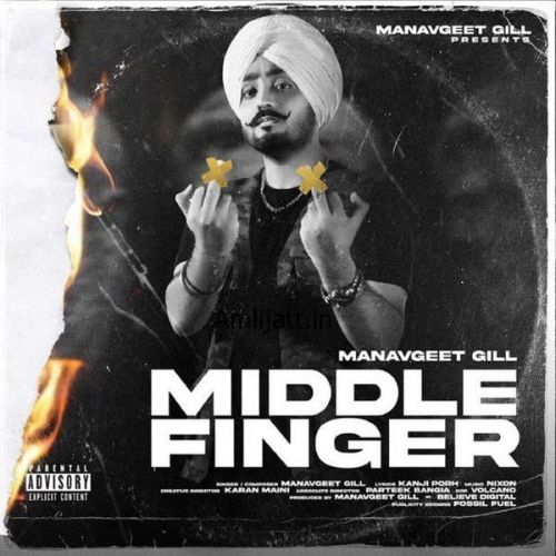 Middle Finger Manavgeet Gill mp3 song free download, Middle Finger Manavgeet Gill full album