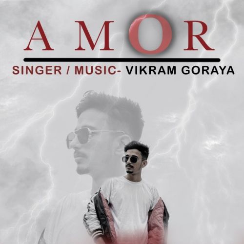 Amor Vikram Goraya mp3 song free download, Amor Vikram Goraya full album