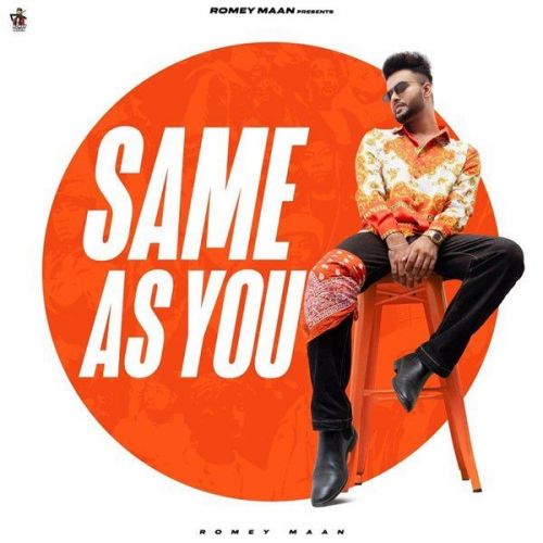 Same As You Romey Maan mp3 song free download, Same As You Romey Maan full album