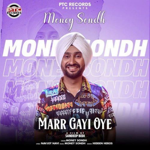 Marr Gayi Oye Money Sondh mp3 song free download, Marr Gayi Oye Money Sondh full album