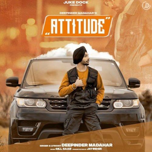 Attitude Deepinder Madahar mp3 song free download, Attitude Deepinder Madahar full album