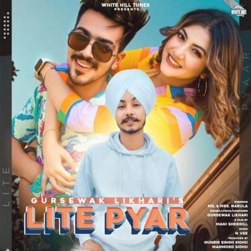 Lite Pyar Gursewak Likhari mp3 song free download, Lite Pyar Gursewak Likhari full album