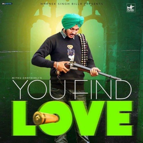 You Find Love Mithu Chathiali mp3 song free download, You Find Love Mithu Chathiali full album