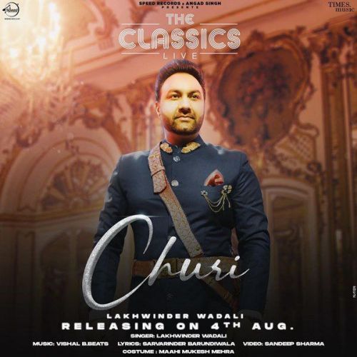 Churi Lakhwinder Wadali mp3 song free download, Churi Lakhwinder Wadali full album