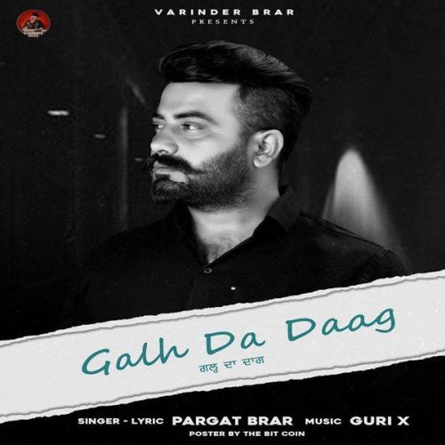 Galh Da Daag Pargat Brar mp3 song free download, Galh Da Daag Pargat Brar full album