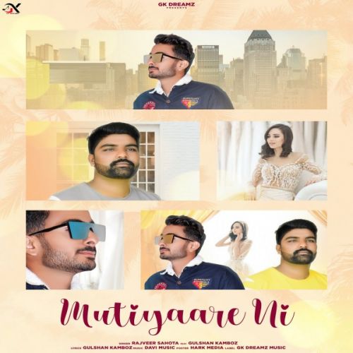 Mutiyaare Ni Rajveer Sahota, Gulshan Kamboz mp3 song free download, Mutiyaare Ni Rajveer Sahota, Gulshan Kamboz full album
