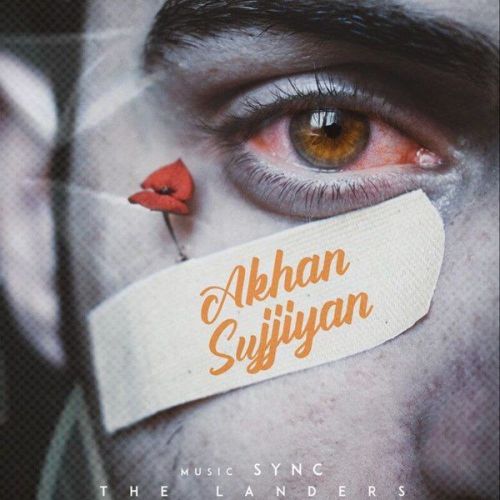 Akhan Sujjiyan The Landers mp3 song free download, Akhan Sujjiyan The Landers full album