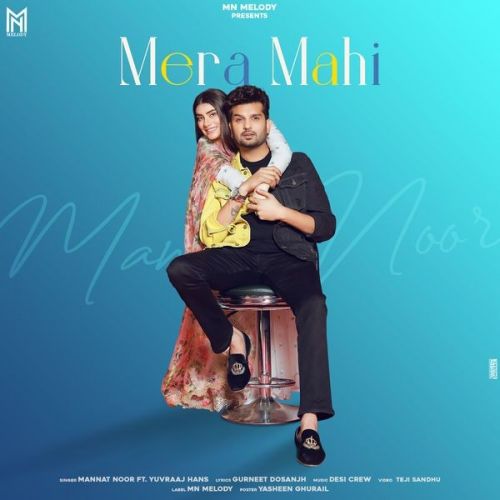 Mera Mahi Mannat Noor mp3 song free download, Mera Mahi Mannat Noor full album