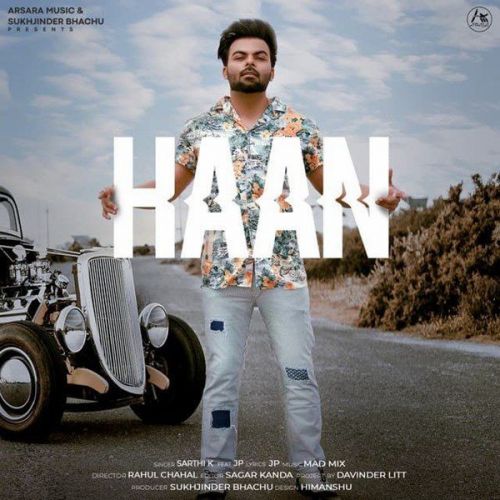 Haan Sarthi K, JP mp3 song free download, Haan Sarthi K, JP full album