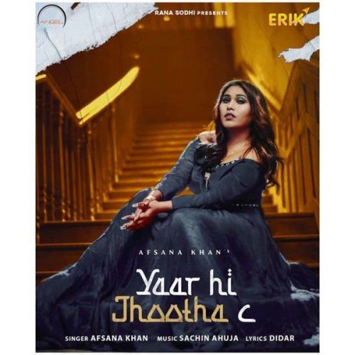 Yaar Hi Jhootha C Afsana Khan mp3 song free download, Yaar Hi Jhootha C Afsana Khan full album