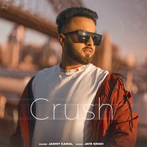 Crush Jasmit Kamal mp3 song free download, Crush Jasmit Kamal full album