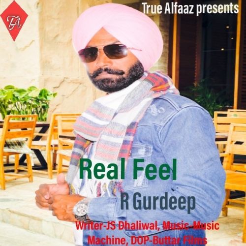 Real Feel R Gurdeep mp3 song free download, Real Feel R Gurdeep full album