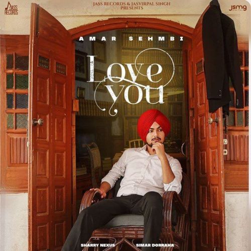 Love You Amar Sehmbi mp3 song free download, Love You Amar Sehmbi full album