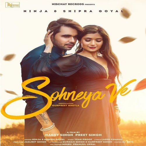Sohneya Ve Shipra Goyal, Ninja mp3 song free download, Sohneya Ve Shipra Goyal, Ninja full album