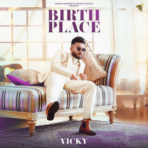 Birth Place Vicky mp3 song free download, Birth Place Vicky full album