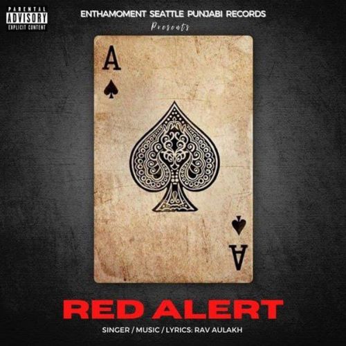 Red Alert Rav Aulakh mp3 song free download, Red Alert Rav Aulakh full album