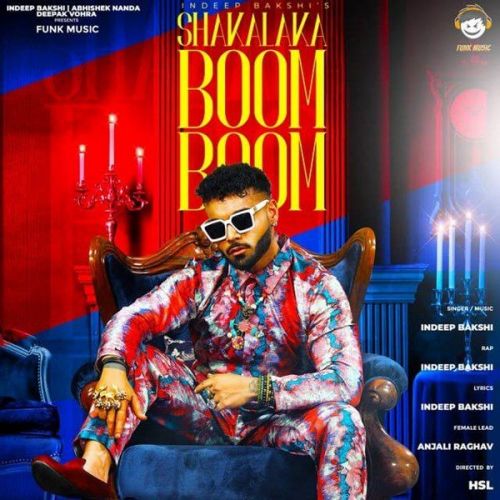 Shakalaka Boom Boom Indeep Bakshi mp3 song free download, Shakalaka Boom Boom Indeep Bakshi full album