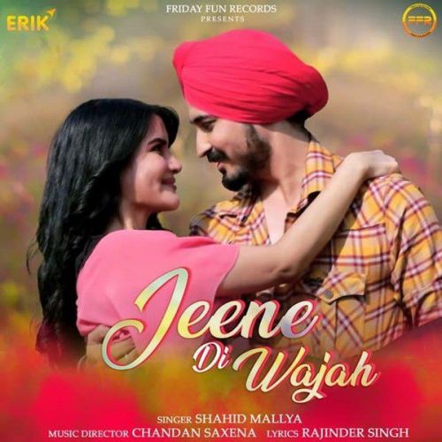Jeene Di Wajah Shahid Mallya mp3 song free download, Jeene Di Wajah Shahid Mallya full album