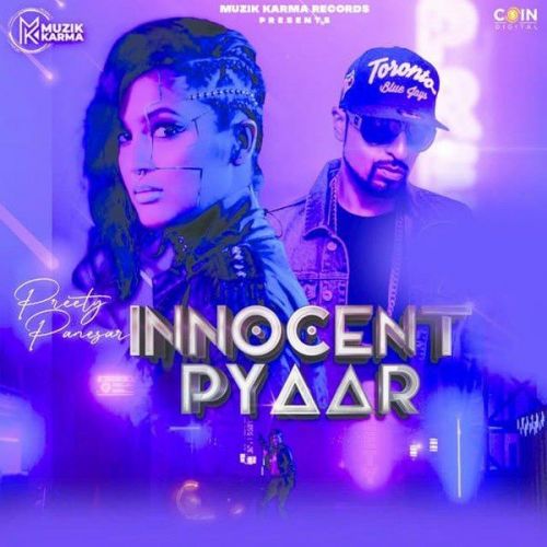 Innocent Pyaar Roach Killa, Preety Panesar mp3 song free download, Innocent Pyaar Roach Killa, Preety Panesar full album