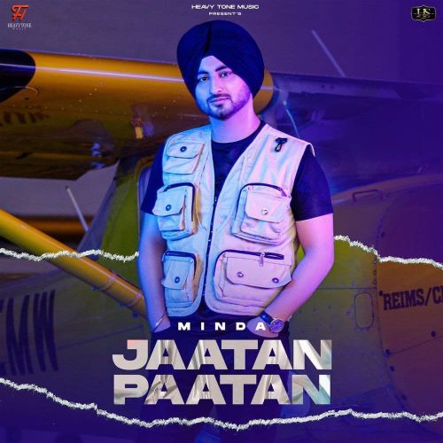 Jaatan Paatan Minda mp3 song free download, Jaatan Paatan Minda full album