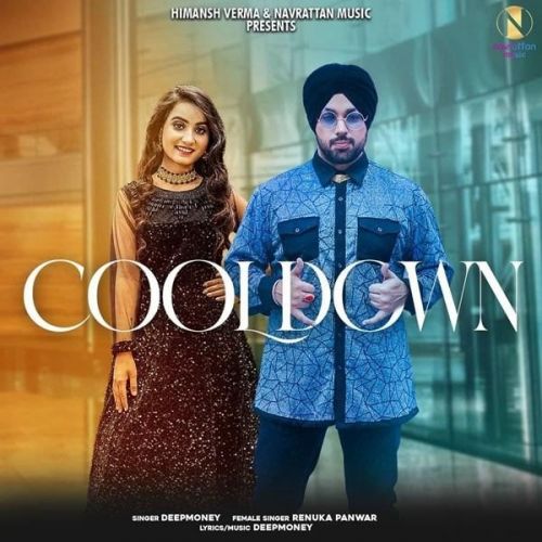 Cooldown Deep Money, Renuka Panwar mp3 song free download, Cooldown Deep Money, Renuka Panwar full album