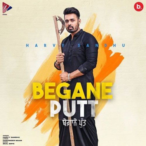 Begane Putt Harvy Sandhu mp3 song free download, Begane Putt Harvy Sandhu full album