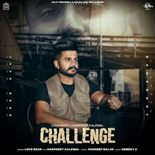 Challenge Love Brar, Harpreet Kalewal mp3 song free download, Challenge Love Brar, Harpreet Kalewal full album