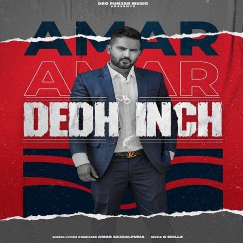 Dedh Inch Amar Sajaalpuria mp3 song free download, Dedh Inch Amar Sajaalpuria full album