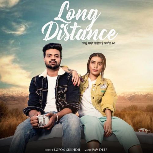 Long Distance Lopon Sukhdii mp3 song free download, Long Distance Lopon Sukhdii full album