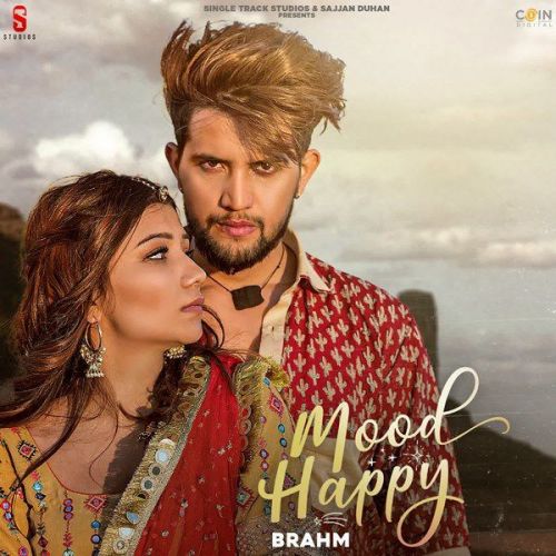 Mood Happy Brahm mp3 song free download, Mood Happy Brahm full album