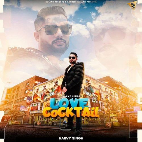 Love Cocktail Harvy Singh mp3 song free download, Love Cocktail Harvy Singh full album