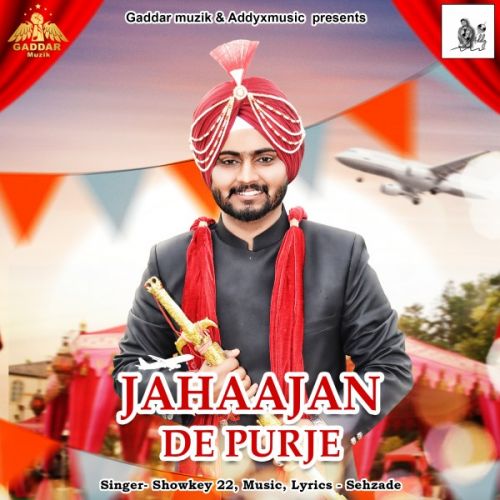 Jahaajan De Purje Showkey 22 mp3 song free download, Jahaajan De Purje Showkey 22 full album